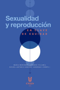 Title: Sexualidad y reproducción en clave de equidad, Author: Miguel Sánchez