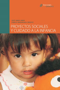 Title: Proyectos sociales y cuidado a la infancia, Author: José Amar Amar