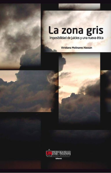 La zona gris: Imposibilidad de juicios y una nueva ética