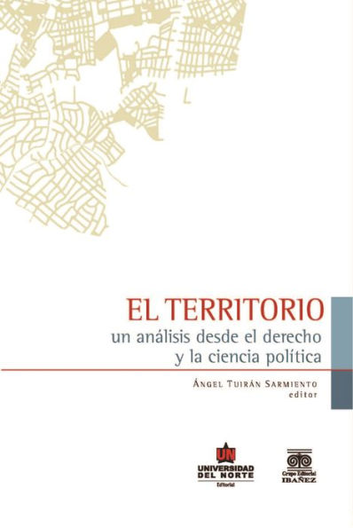 El territorio: Un análisis desde el derecho y la ciencia política