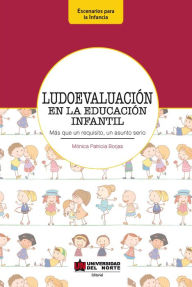 Title: Ludoevaluación en la educación infantil., Author: Mónica Patricia Borjas