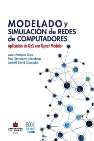 Title: Modelado y simulación de redes. Aplicación de QoS con opnet modeler, Author: José Márquez Díaz