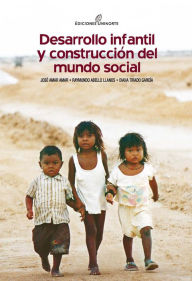 Title: Desarrollo infantil y construcción del mundo social, Author: Raymundo Abello Llanos