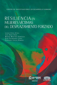Title: Resiliencia en mujeres víctimas del desplazamiento forzado, Author: Leider Miguel Utria