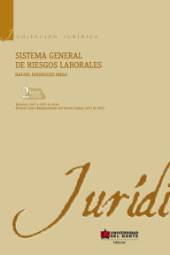 Title: Sistema general de riesgos laborales 2 Edición: Ley 1562 de 2012: Reforma al Sistema General de Riesgos Laborales - Decreto 723 de 2013, Author: Rafael Rodríguez Mesa