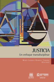 Title: Justicia: Un enfoque transdisciplinar, Author: María Lourdes Ramírez Torrado