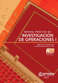 Title: Manual práctico de investigación de operaciones I. 4ed, Author: Angel León González Ariza