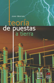 Title: Teoría de puestas a tierra, Author: Johny Montaña