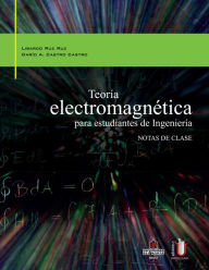 Title: Teoría electromagnética para estudiantes de ingeniería: Notas de clase, Author: Dario Castro