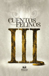 Title: Cuentos felinos 3, Author: Martiniano Acosta Acosta