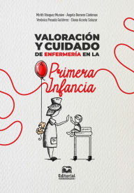 Title: Valoración y cuidado de enfermería en la primera infancia, Author: Mirith Vásquez Munive