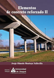 Title: Elementos de concreto reforzado II, Author: Jorge Olmedo Montoya Vallecilla