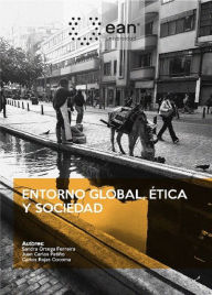 Title: Entorno global, ética y sociedad, Author: Sandra Ortega Ferreira