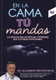 Title: En la cama tú mandas, Author: Alejandro Montoya