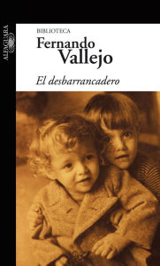 Title: El desbarrancadero, Author: Fernando Vallejo