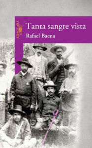 Title: Tanta sangre vista, Author: Rafael Baena
