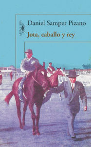 Title: Jota, caballo y rey, Author: Daniel Samper Pizano