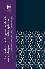 Title: La violencia de género desde un enfoque multidisciplinario, Author: Diana Molina