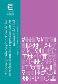 Title: Aspectos jurídicos y bioéticos de los derechos sexuales y reproductivos en menores de edad, Author: Alberto Prada Galvis