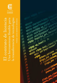 Title: El contrato de licencia: Una herramienta flexible para la transferencia de tecnologías, Author: Piedad Lucía Barreto Granada