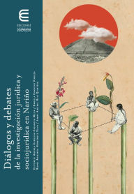 Title: Diálogos y debates de la investigación jurídica y sociojurídica en Nariño, Author: Israel Biel Portero