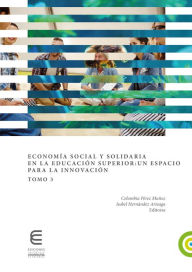 Title: Economía social y solidaria en la educación superior: un espacio para la innovación (Tomo 3), Author: Susana Bernardino