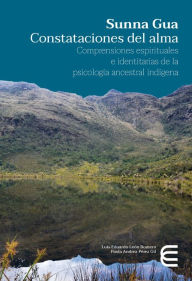 Title: Sunna Gua: Constataciones del alma, Author: Paola Andrea Pérez Gil