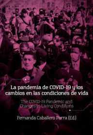 Title: La pandemia de COVID-19 y los cambios en las condiciones de vida, Author: Juan Carlos Eslava Castañeda