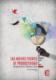 Title: Las nuevas fuentes de productividad: perspectiva en América Latina, Author: Darío Jesús Quiroga Parra