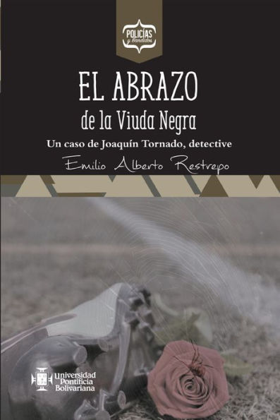 El abrazo de la Viuda Negra: Un caso de Joaquín Tornado, detective