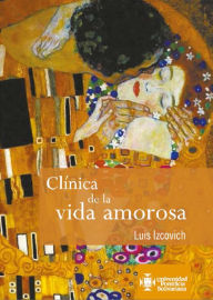 Title: Clínica de la vida amorosa, Author: Luis Izcovich