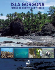 Title: Isla Gorgona: Paraíso de biodiversidad y ciencia, Author: Bellineth Valencia