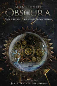 Title: Obscura Book 1: The Boy, the Girl and the Wooden Box : (Large Print), Author: Shane Emmett
