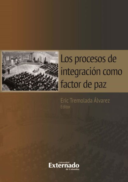 Los procesos de integración como factor de paz