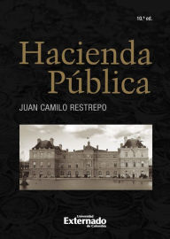 Title: Hacienda Pública: 10 Edición, Author: Juan Camilo Restrepo