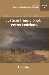 Title: Justicia Transicional: retos teóricos: Volumen I, Author: Carlos Bernal Pulido