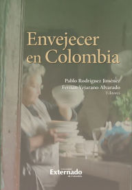 Title: Envejecer en Colombia, Author: Pablo Rodríguez Jiménez