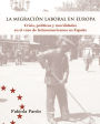 La migración laboral en Europa: Crísis, políticas y movilidades en el case de latinoamericanos en España