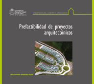 Title: Prefactibilidad de proyectos arquitectónicos, Author: Julio Fernando Salamanca Pinzón