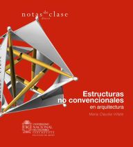 Title: Estructuras no convencionales en arquitectura, Author: María Claudia Villate