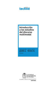 Title: Introducción a los estudios del discurso multimodal, Author: Neyla Graciela Pardo