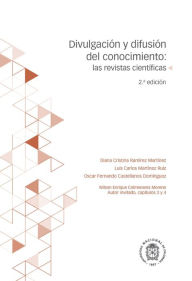 Title: Divulgación y difusión de conocimiento: las revistas científicas: 2ª edición, Author: Luis Carlos Martinez Ruiz