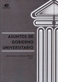 Title: Asuntos de gobierno universitario, Author: Jairo Humberto Cifuentes Madrid