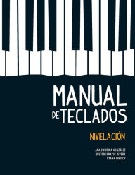 Title: Manual de teclados: Nivelación, Author: Ana Cristina González