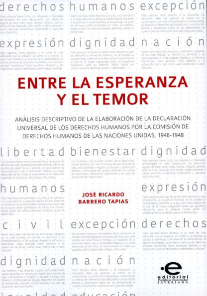 Entre la esperanza y el temor: Análisis descriptivo de la elaboración de la Declaración Universal de los Derechos Humanos por la Comisión de Derechos Humanos de las Naciones Unidas, 1946-1948