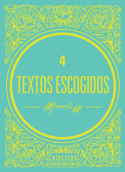 Textos escogidos de San Francisco Javier: Cartas de viaje