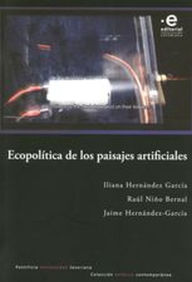 Title: Ecopolítica de los paisajes artificiales, Author: Jaime Hernandez-García