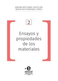 Title: Ensayos y propiedades de los materiales, Author: Adriana Aristizábal Castrillón