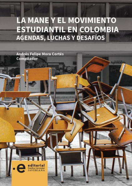 La MANE y el movimiento estudiantil en Colombia: Agendas, luchas y desafíos