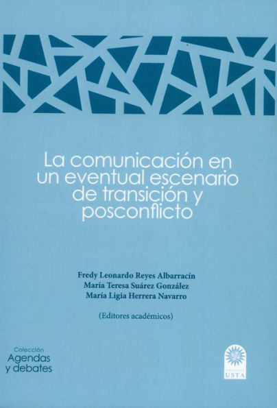 La comunicación en un eventual escenario de transición y posconflicto